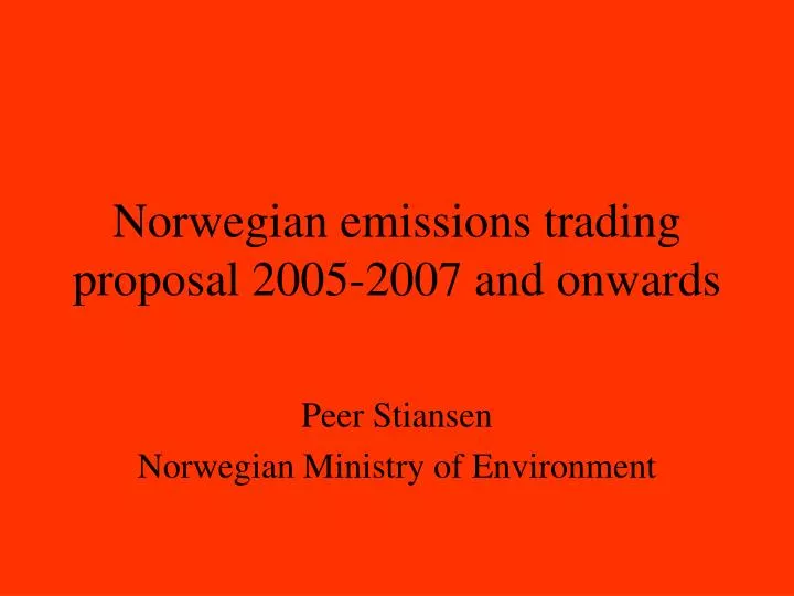 norwegian emissions trading proposal 2005 2007 and onwards