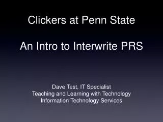 Clickers at Penn State An Intro to Interwrite PRS