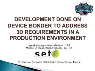 Development done on Device Bonder to Address 3D Requirements in a Production Environment