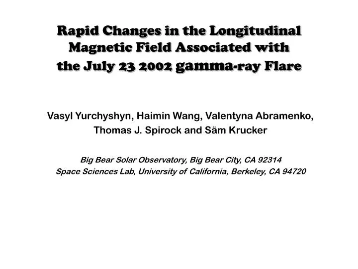 rapid changes in the longitudinal magnetic field associated with the july 23 2002 gamma ray flare