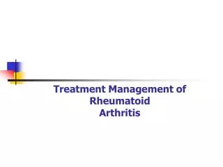 Treatment Management of Rheumatoid Arthritis