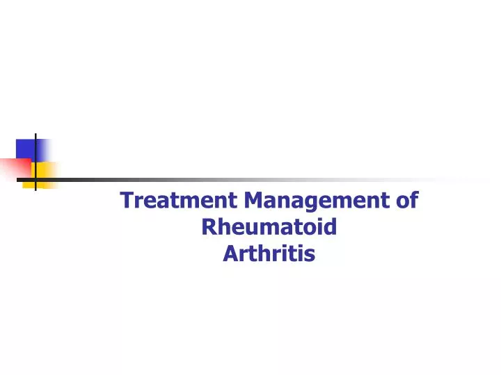 treatment management of rheumatoid arthritis