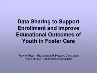 Data Sharing to Support Enrollment and Improve Educational Outcomes of Youth in Foster Care