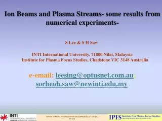 Ion Beams and Plasma Streams- some results from numerical experiments-