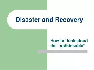 Disaster and Recovery