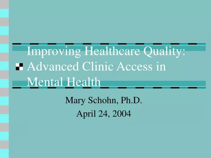 improving healthcare quality advanced clinic access in mental health