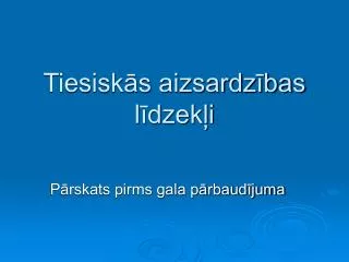 tiesisk s aizsardz bas l dzek i