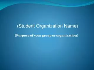 (Purpose of your group or organization)