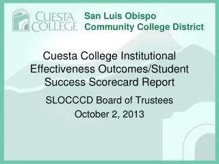 Cuesta College Institutional Effectiveness Outcomes/Student Success Scorecard Report