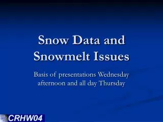 Snow Data and Snowmelt Issues