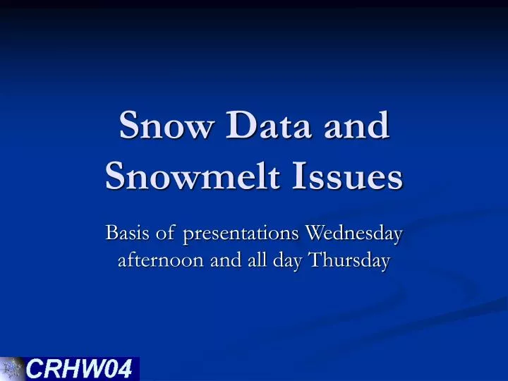 snow data and snowmelt issues