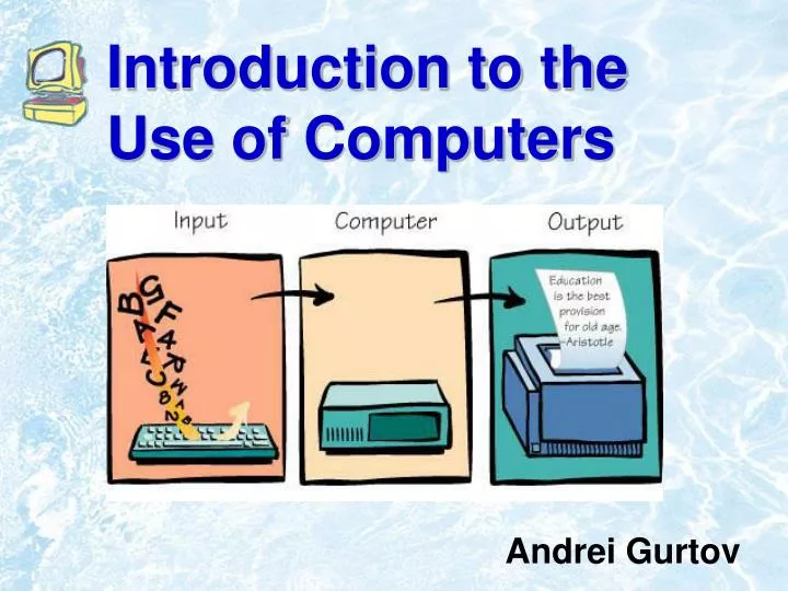 introduction to the use of computers