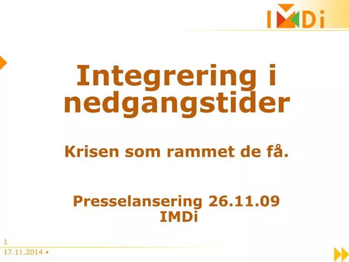 integrering i nedgangstider krisen som rammet de f