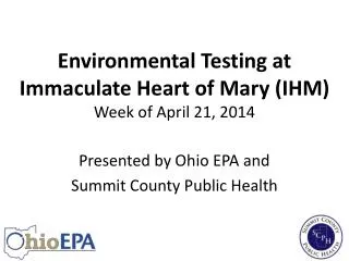 Environmental Testing at Immaculate Heart of Mary (IHM) Week of April 21, 2014