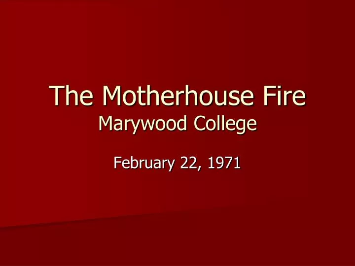 the motherhouse fire marywood college