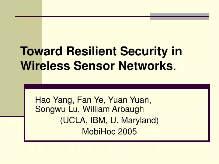 hao yang fan ye yuan yuan songwu lu william arbaugh ucla ibm u maryland mobihoc 2005