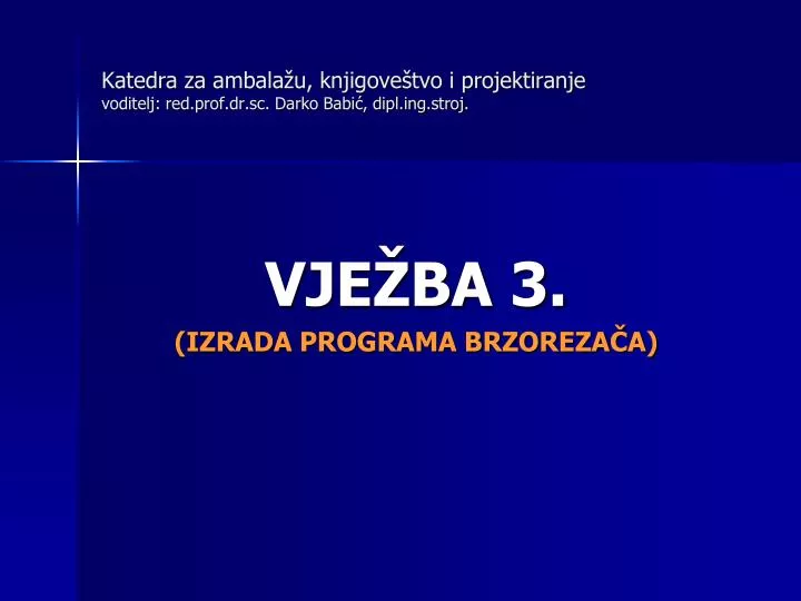 katedra za ambala u knjigove tvo i projektiranje voditelj red prof dr sc darko babi dipl ing stroj