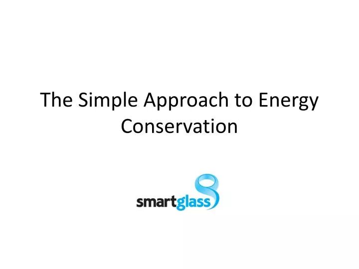 the simple approach to energy conservation