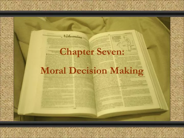 chapter seven moral decision making