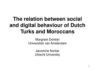 The relation between social and digital behaviour of Dutch Turks and Moroccans
