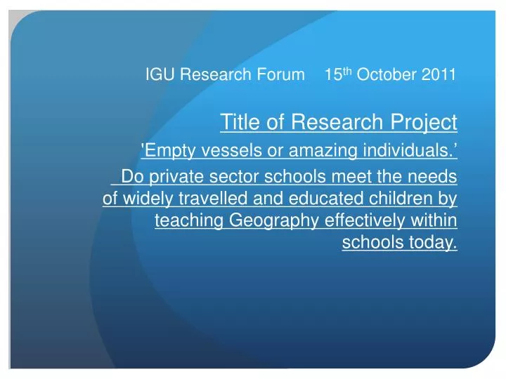 igu research forum 15 th october 2011