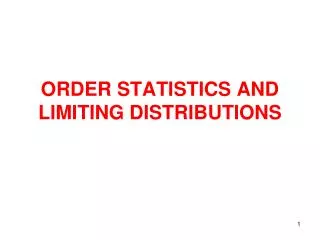 order statistics and limiting distributions