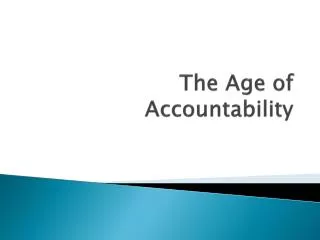 The Age of Accountability