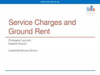 Service Charges and Ground Rent