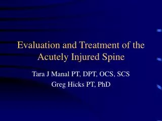 Evaluation and Treatment of the Acutely Injured Spine