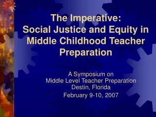 The Imperative: Social Justice and Equity in Middle Childhood Teacher Preparation