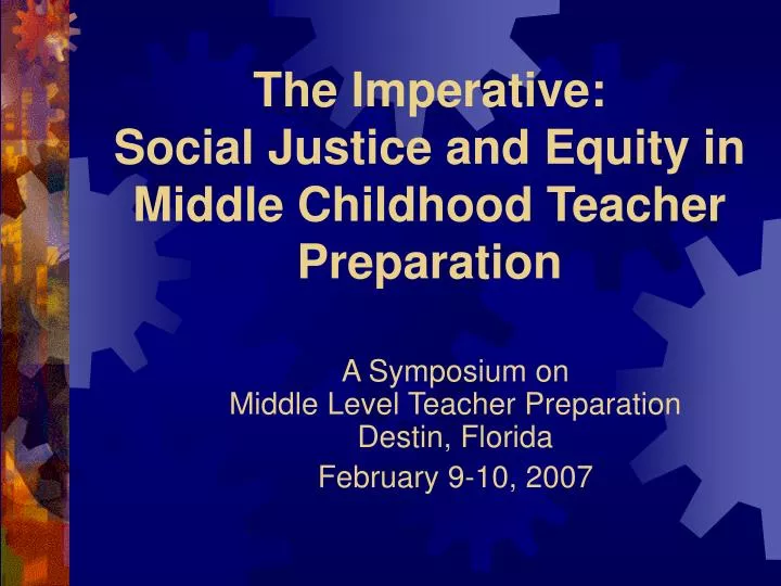 the imperative social justice and equity in middle childhood teacher preparation