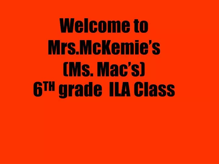 welcome to mrs mckemie s ms mac s 6 th grade ila class