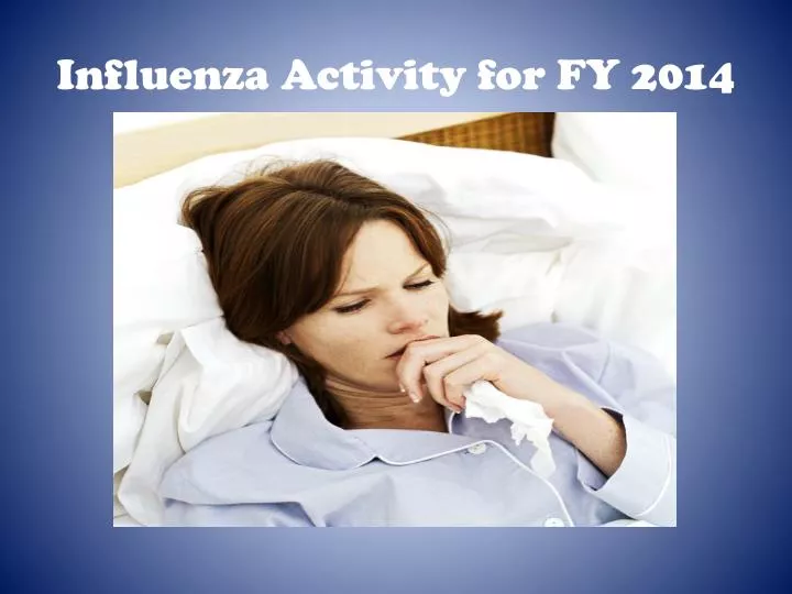 influenza activity for fy 2014