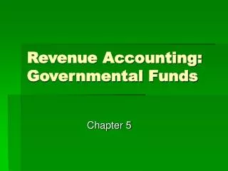 Revenue Accounting: Governmental Funds