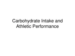 Carbohydrate Intake and Athletic Performance