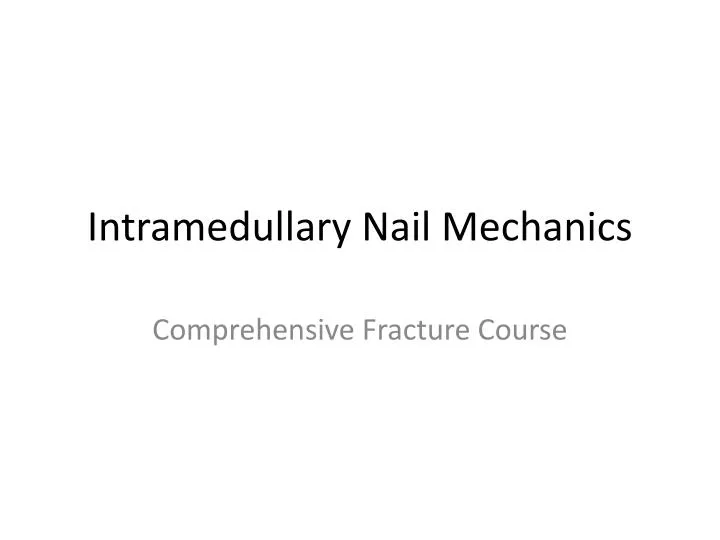 intramedullary nail mechanics