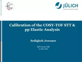 Calibration of the COSY-TOF STT &amp; pp Elastic Analysis