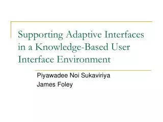 Supporting Adaptive Interfaces in a Knowledge-Based User Interface Environment