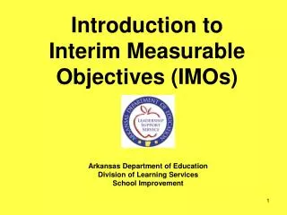 Introduction to Interim Measurable Objectives (IMOs)