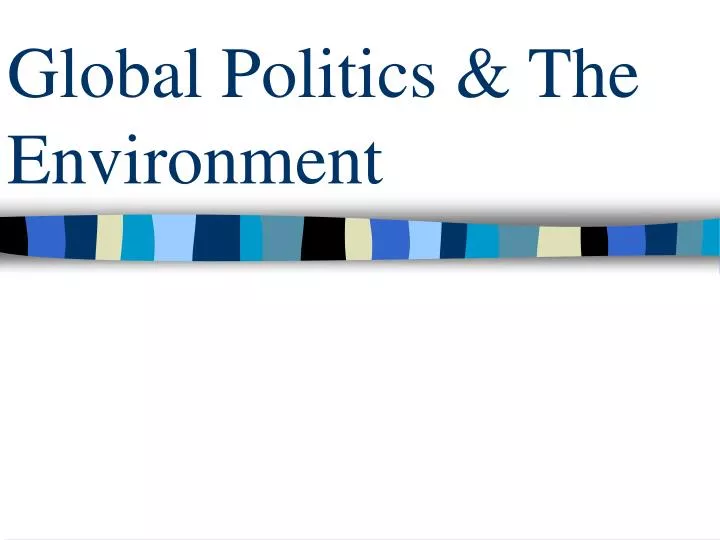 global politics the environment