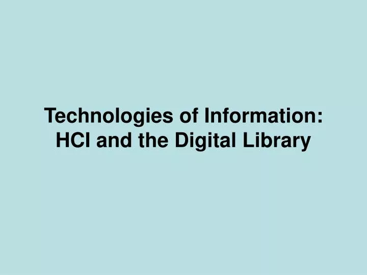 technologies of information hci and the digital library