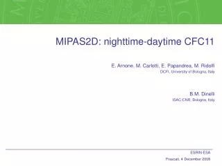 MIPAS2D: nighttime-daytime CFC11 E. Arnone, M. Carlotti, E. Papandrea, M. Ridolfi