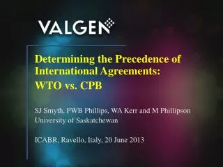 Determining the Precedence of International Agreements: WTO vs. CPB