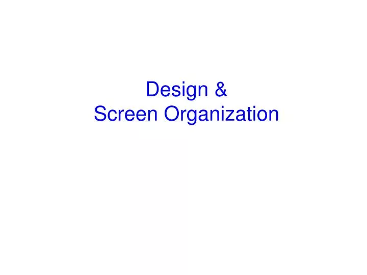 design screen organization