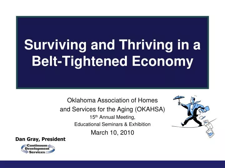 surviving and thriving in a belt tightened economy