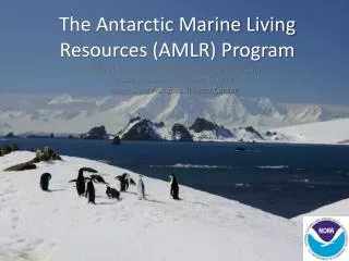 The Antarctic Marine Living Resources (AMLR) Program