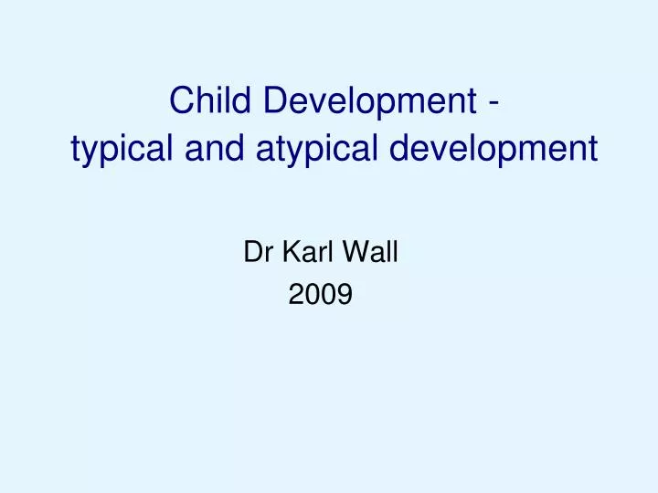 child development typical and atypical development