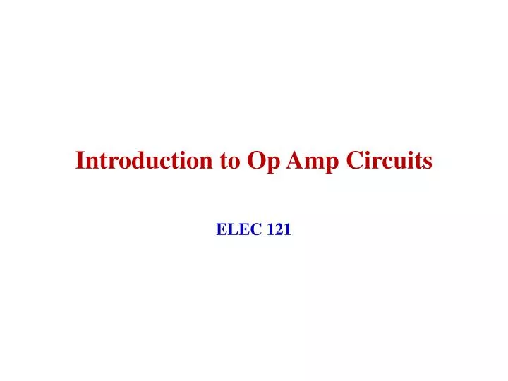 introduction to op amp circuits