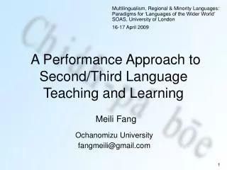 A Performance Approach to Second/Third Language Teaching and Learning