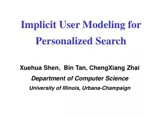 Implicit User Modeling for Personalized Search